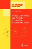 Energy Conversion and Particle Acceleration in the Solar Corona (eBook, PDF)