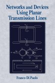 Networks and Devices Using Planar Transmissions Lines (eBook, PDF)