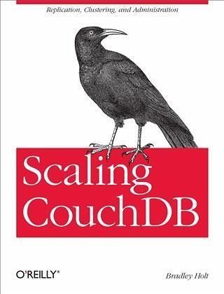 Scaling CouchDB (eBook, PDF) Scaling CouchDB (eBook, PDF)