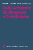Cardiac Arrhythmias: The Management of Atrial Fibrillation (eBook, PDF)