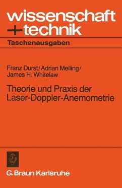 Theorie und Praxis der Laser-Doppler-Anemometrie (eBook, PDF) - Durst, Franz; Melling, Adrian; Whitelaw, James H.
