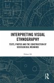 Interpreting Visual Ethnography (eBook, PDF)