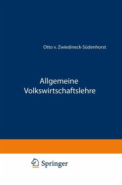 Allgemeine Volkswirtschaftslehre (eBook, PDF) - Zwiedineck-Südenhorst, Otto von
