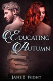 Educating Autumn (After the Explosion, #2) (eBook, ePUB)