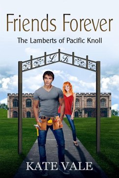 Friends Forever (The Lamberts of Pacific Knoll, #3) (eBook, ePUB) - Vale, Kate