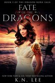 Fate of the Dragons (Dragon Born Saga, #5) (eBook, ePUB)
