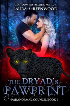 The Dryad's Pawprint (The Paranormal Council, #1) (eBook, ePUB) - Greenwood, Laura