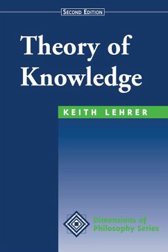 Theory Of Knowledge (eBook, PDF) - Lehrer, Keith