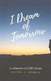 I Dream of Tomorrow (eBook, ePUB)