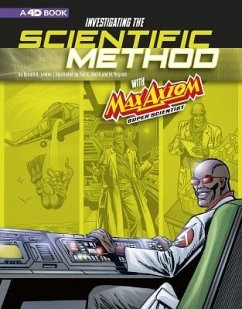 Investigating the Scientific Method with Max Axiom, Super Scientist - Lemke, Donald B