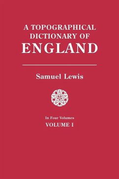 Topographical Dictionary of England. in Four Volumes. Volume I