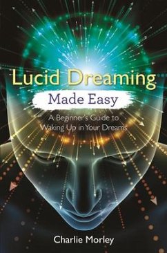 Lucid Dreaming Made Easy - Morley, Charlie