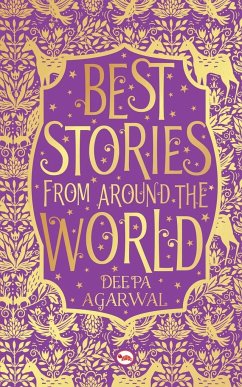 Best Stories from Around the World - Agarwal, Deepa