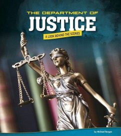 The Department of Justice: A Look Behind the Scenes - Burgan, Michael