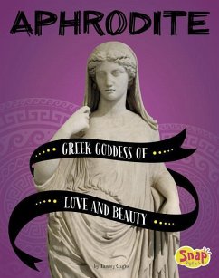 Aphrodite: Greek Goddess of Love and Beauty - Gagne, Tammy