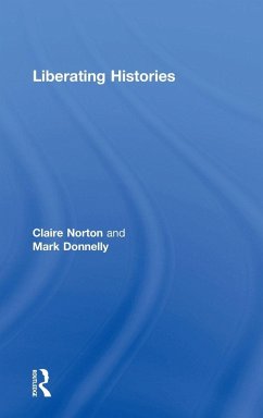 Liberating Histories - Norton, Claire; Donnelly, Mark