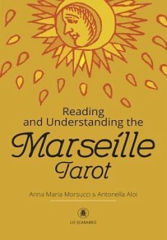 Reading and Understanding the Marseille Tarot - Morsucci, Anna Maria