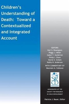 Children's Understanding of Death - Rosengren, Karl S; Miller, Peggy J; Gutiérrez, Isabel T; Chow, Philip I; Schein, Stevie S; Anderson, Kathy N
