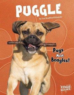 Puggle: Pugs Meet Beagles! - Edwards, Sue Bradford