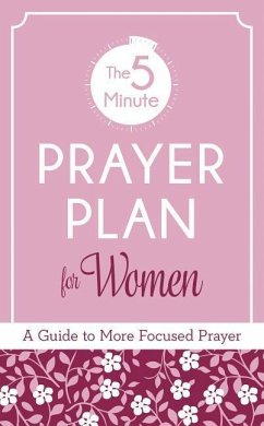 The 5-Minute Prayer Plan for Women: A Guide to More Focused Prayer - Phelps, Vickie