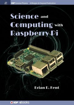 Science and Computing with Raspberry Pi - Kent, Brian R