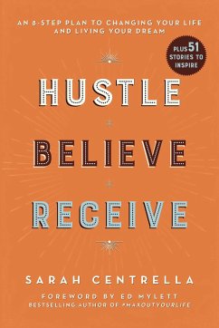Hustle Believe Receive - Centrella, Sarah