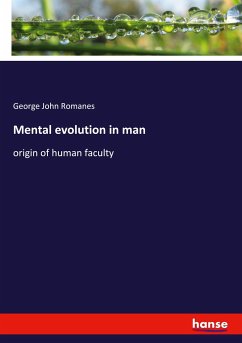 Mental evolution in man