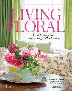 Living Floral: Entertaining and Decorating with Flowers - Shaw, Margot