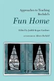 Approaches to Teaching Bechdel's Fun Home