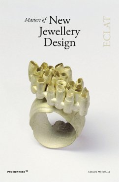 Masters of New Jewellery Design: Eclat - Pastor, Carlos