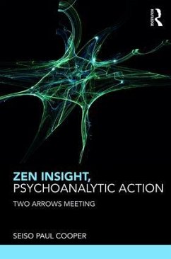 Zen Insight, Psychoanalytic Action - Cooper, Seiso Paul