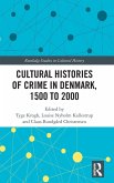 Cultural Histories of Crime in Denmark, 1500 to 2000