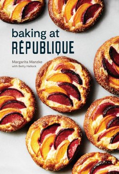 Baking at République: Masterful Techniques and Recipes - Manzke, Margarita