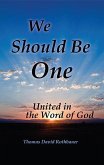 We Should Be One: United in the Word of God