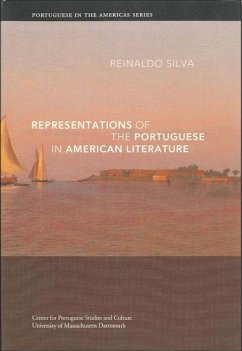Representations of the Portuguese in American Literature: Volume 7 - Silva, Reinaldo