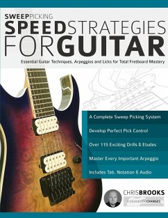 Sweep Picking Speed Strategies for Guitar - Alexander, Joseph; Brooks, Chris