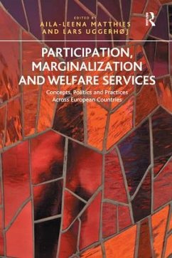 Participation, Marginalization and Welfare Services - Matthies, Aila-Leena;Uggerhøj, Lars