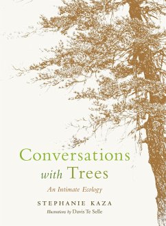 Conversations with Trees - Kaza, Stephanie