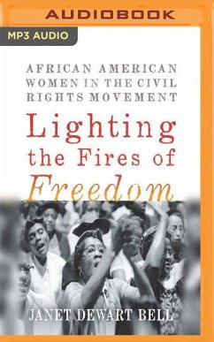 Lighting the Fires of Freedom: African American Women in the Civil Rights Movement - Bell, Janet Dewart
