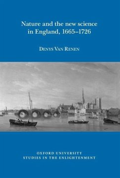 Nature and the New Science in England, 1665-1726 - Renen, Denys van