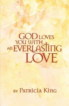 God Loves You with an Everlasting Love - King, Patricia