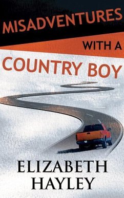 Misadventures with a Country Boy - Hayley, Elizabeth