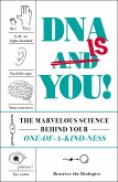 DNA Is You!: The Marvelous Science Behind Your One-Of-A-Kind-Ness