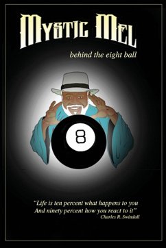 Behind the Eight Ball - Melvin, Ronald E; Melvin, Mystic Mel