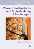 Peace Infrastructures and State-Building at the Margins (eBook, PDF)