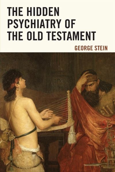 Hidden Psychiatry of the Old Testament Hidden Psychiatry of the Old Testament