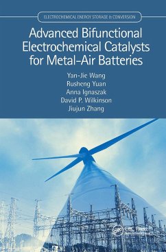 Advanced Bifunctional Electrochemical Catalysts for Metal-Air Batteries - Wang, Yan-Jie; Yuan, Rusheng; Ignaszak, Anna; Wilkinson, David P; Zhang, Jiujun