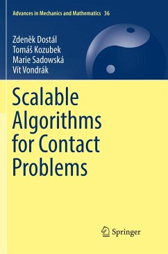 Scalable Algorithms for Contact Problems - Dostál, Zdenek;Kozubek, Tomás;Sadowská, Marie