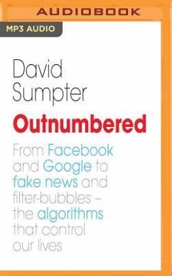 Outnumbered: Exploring the Algorithms That Control Our Lives - Sumpter, David