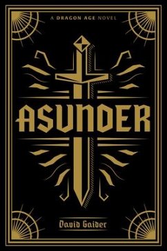 Dragon Age: Asunder Deluxe Edition - Gaider, David